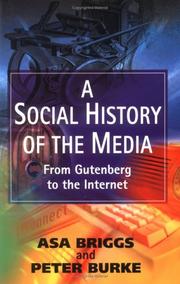 Cover of: A Social History of the Media: From Gutenberg to the Internet