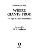 Cover of: Where giants trod by Monty Brown