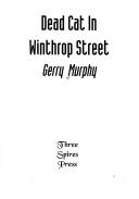 Cover of: Dead Cat in Winthrop Street by Gerry Murphy, Gerry Murphy