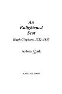 Cover of: An enlightened Scot: Hugh Cleghorn, 1752-1837