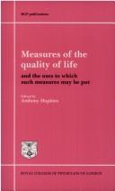 Cover of: Measures of the quality of life: and the uses to which such measures may be put