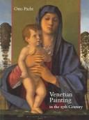 Cover of: Venetian painting in the 15th century: Jacopo, Gentile and Giovanni Bellini and Andrea Mantegna