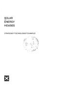 Cover of: Solar energy houses: strategies, technologies, examples
