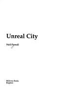 Cover of: Unreal City by Neil Powell