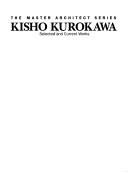 Cover of: Kisho Kurokawa by Kurokawa, Kishō, Books Nippan, Images Publishing, Kisho Kurokawa, Books Nippan, Images Publishing, Kisho Kurokawa