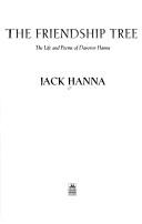 Cover of: The friendship tree: the life and poems of Davoren Hanna