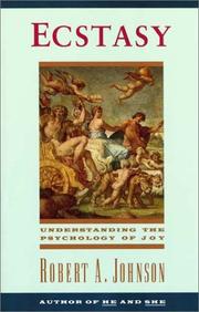 Cover of: Ecstasy: Understanding the Psychology of Joy