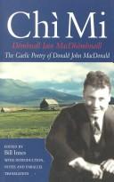 Cover of: Chì Mi: The Poetry of Donald John MacDonald