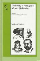Cover of: Dictionary of Portuguese-African Civilization by Benjamin Nunez, Benjamin Nunex