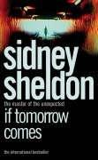 Cover of: If Tomorrow Comes by Sidney Sheldon, Sidney Sheldon