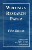 Cover of: Writing A Research Paper by Jonatha Ceely, Helen W. Dunn, Mary Tyler Knowles, Judith Robbins, Helen Dunn