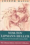 Cover of: Yom-Tov Lipmann Heller: portrait of a seventeenth-century rabbi