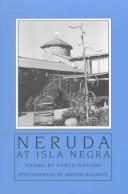 Cover of: Neruda at Isla Negra | Pablo Neruda