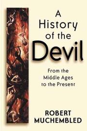 Cover of: A History of the Devil by Robert Muchembled