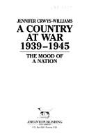 Cover of: A Country at War 1939-1945 (South Africans at War) by Jennifer Crwys-Williams