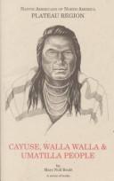 Cover of: Plateau Region: Cayuse, Walla Walla and Umatilla People (Native Americans of North America)