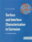 Cover of: Surface and Interface Characterizations in Corrosion