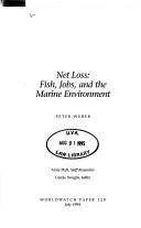 Cover of: Net loss: fish, jobs, and the marine environment