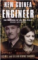 Cover of: New Guinea Engineer: The Memoirs of Les Bell, Mbe