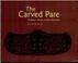 Cover of: The Carved Pare