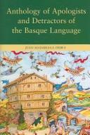 Cover of: Anthology of Apologists And Detractors of the Basque Language (Basque Classics Series) by 