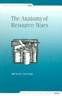 Cover of: Anatomy Of Resource Wars by Michael Renner