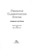 Cover of: Headache Classification System by James H. Francis, Billy E. Pennal