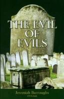 Cover of: The Evil of Evils: The Exceeding Sinfulness of Sin (Puritan Writings)
