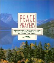 Cover of: Peace Prayers: Meditations, Affirmations, Invocations, Poems, and Prayers for Peace