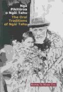 Cover of: The oral traditions of Ngāi Tahu =: Ngā pikitūroa o Ngāi Tahu