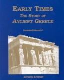 Cover of: Early Times: The Story of Ancient Greece