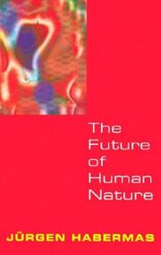 Cover of: The Future of Human Nature by Jürgen Habermas