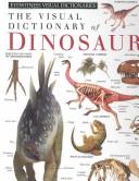 Cover of: The Visual dictionary of dinosaurs. by 