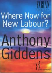 Cover of: Where Now for New Labour? (Labour Party, The) by Anthony Giddens