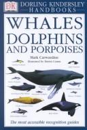 Cover of: Whales, dolphins, and porpoises by Mark Carwardine