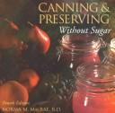 Canning and preserving without sugar by Norma M. MacRae