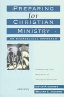 Cover of: Preparing for Christian ministry: an evangelical approach