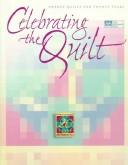 Cover of: Celebrating the Quilt: Twenty Quilts for Twenty Years