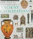 Cover of: Ancient Civilizations (DK Visual Dictionaries) by DK Publishing