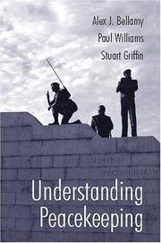 Cover of: Understanding Peacekeeping by Alex J. Bellamy, Paul Williams, Stuart Griffin