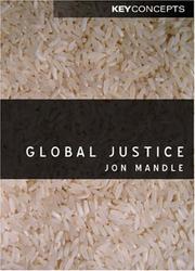Cover of: Global Justice (Key Concepts) by Jon Mandle, Gareth Schott