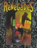 Cover of: Renegades (Wraith the Oblivion) | Nicky Rea