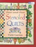 Cover of: Fast-and-fun stenciled quilts by Vicki Garnas