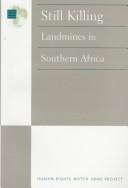 Cover of: Still killing: landmines in Southern Africa