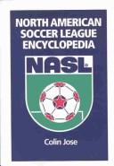 North American Soccer League Encyclopedia by Colin Jose