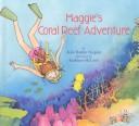 Cover of: Maggie's coral reef adventure by Kate Boehm Jerome