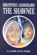 Cover of: The Shawnee: Kohkumthena's grandchildren
