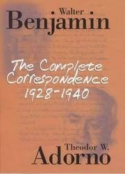 Cover of: The Complete Correspondence, 1928-1940 by Theodor W. Adorno, Walter Benjamin