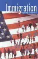 Cover of: Immigration: Opposing Viewpoints (Opposing Viewpoints Series (Unnumbered).)
