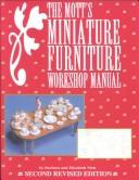 The Mott's miniature furniture workshop manual by Barbara Mott, Elizabeth Mott